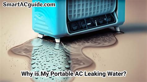 Why is My Portable Ac Leaking Water from the Bottom